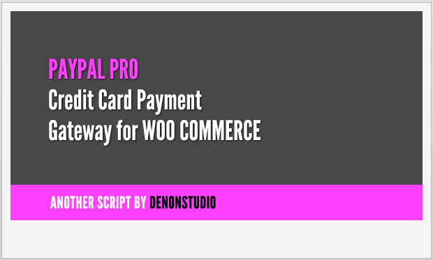 PayPal Pro Credit Card gateway for WooCommerce -Notch WordPress PayPal plugin